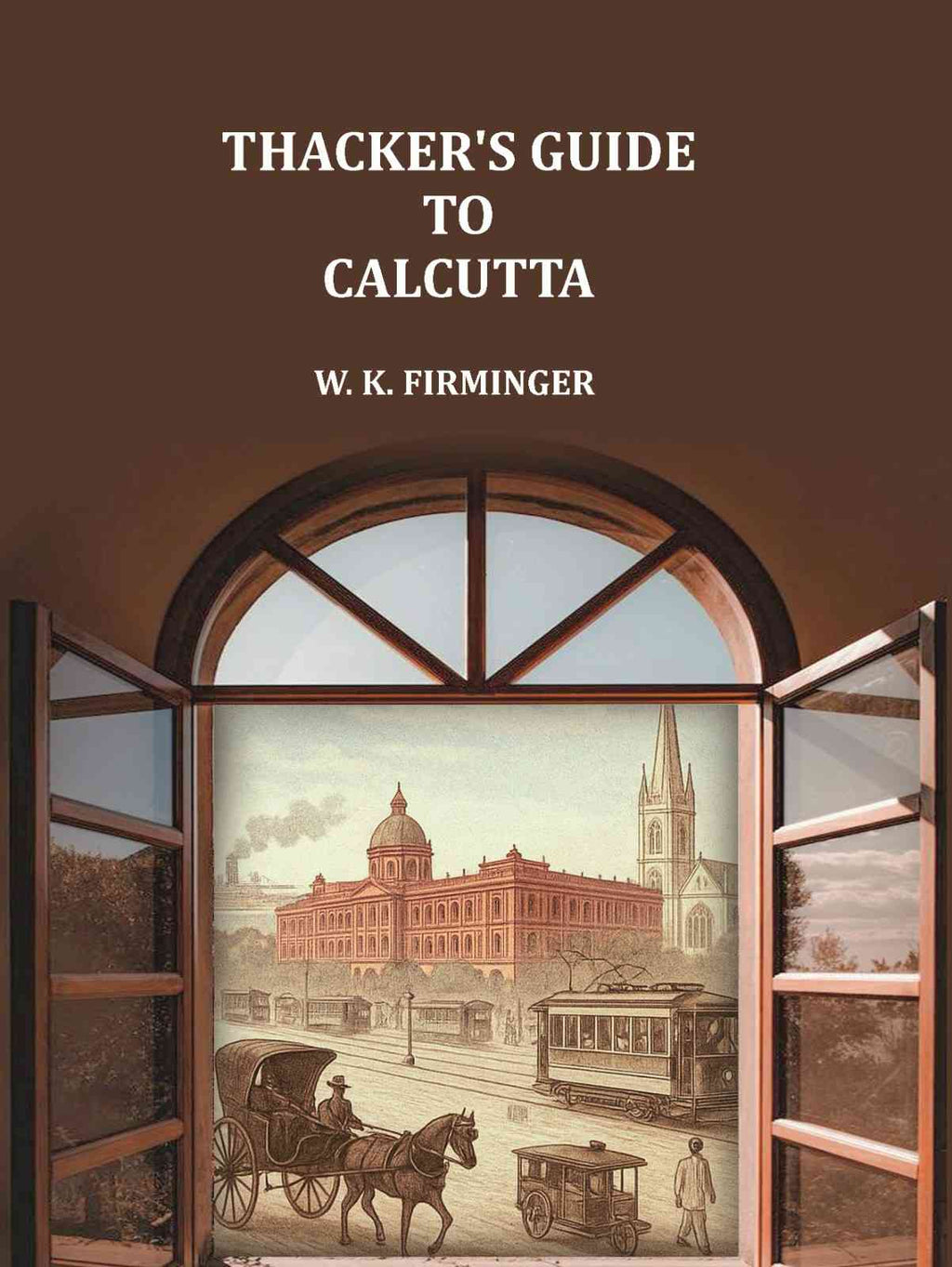 Thacker's guide to Calcutta - Gyan Books - Distacart