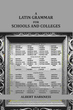 A latin grammar for schools and colleges - Gyan Books - Distacart
