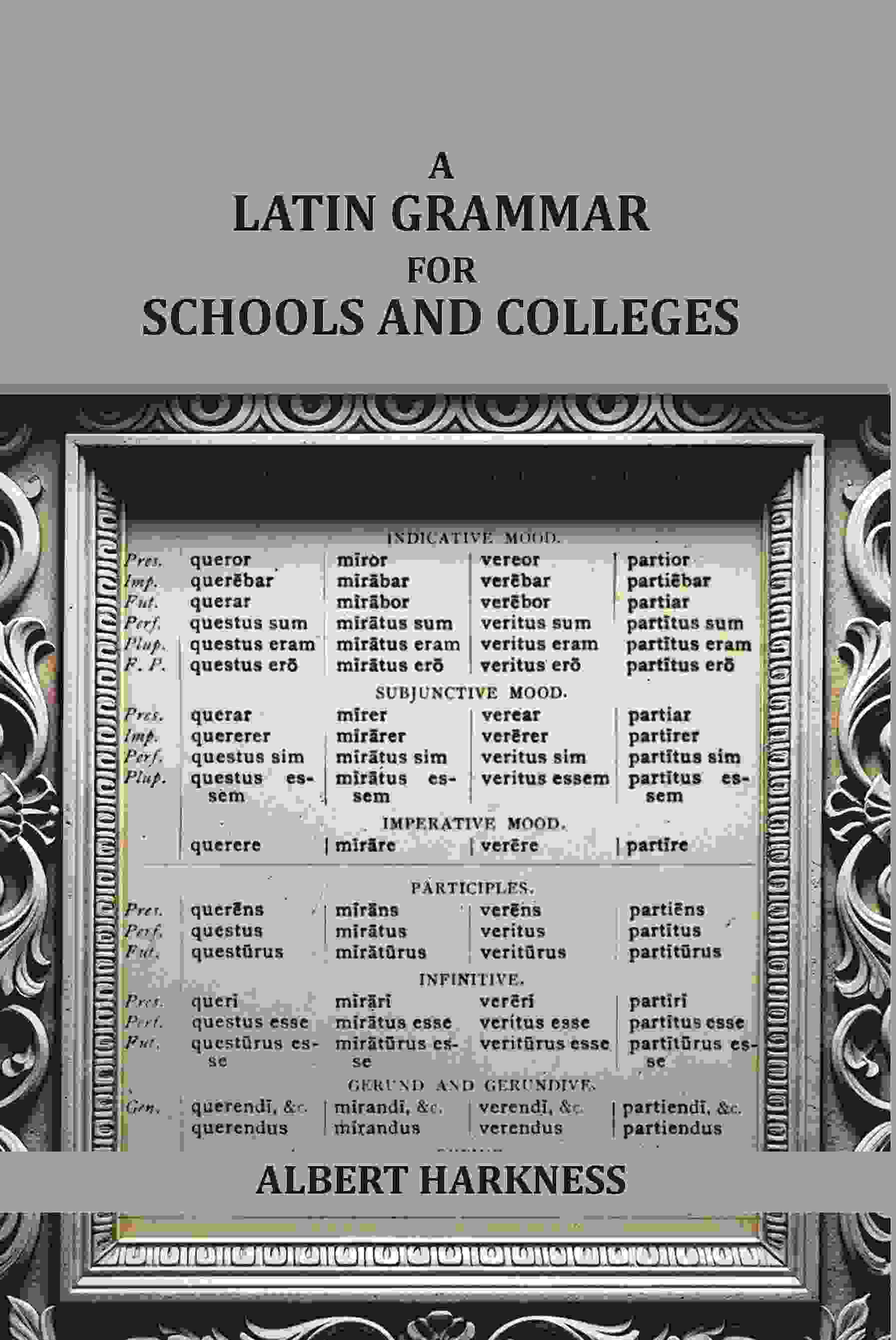 A latin grammar for schools and colleges - Gyan Books - Distacart