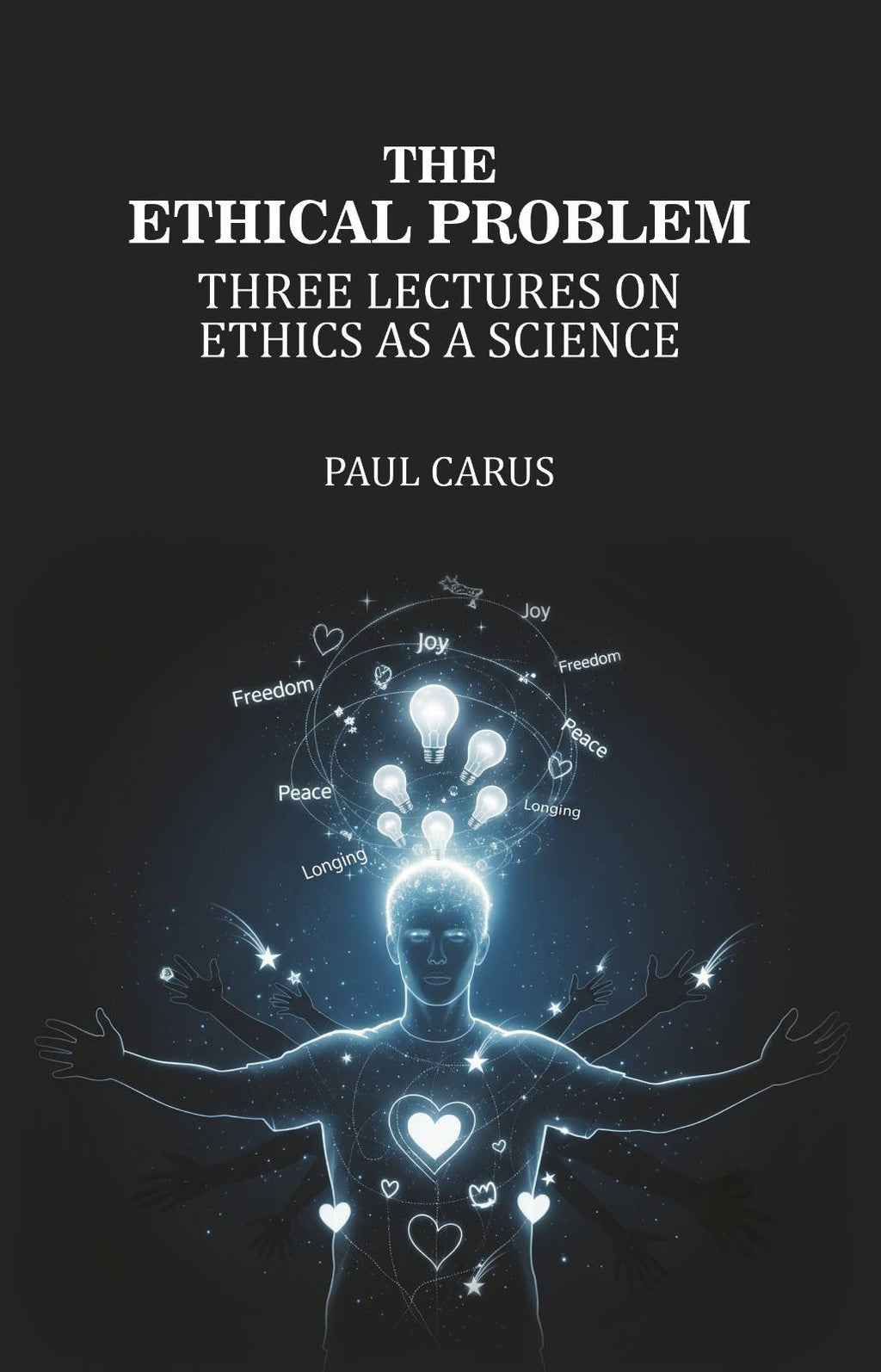 The Ethical Problem: Three Lectures on Ethics as a Science - Gyan Books - Distacart