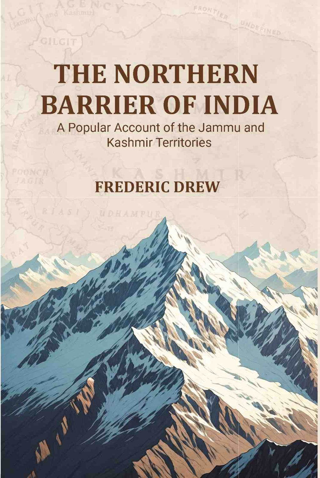 The Northern Barrier of India: A Popular Account of the Jammu and Kashmir Territories - Gyan Books - Distacart