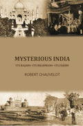 Mysterious India; its Rajahs--its Brahmans--its Fakirs - Gyan Books - Distacart