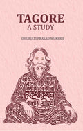 Tagore -A Study - Gyan Books - Distacart