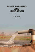 River Training And Irrigation - Gyan Books - Distacart