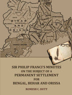 Sir Philip Franci's Minutes on the Subject of a Permanent Settlement for Bengal, Behar and Orissa - Gyan Books - Distacart