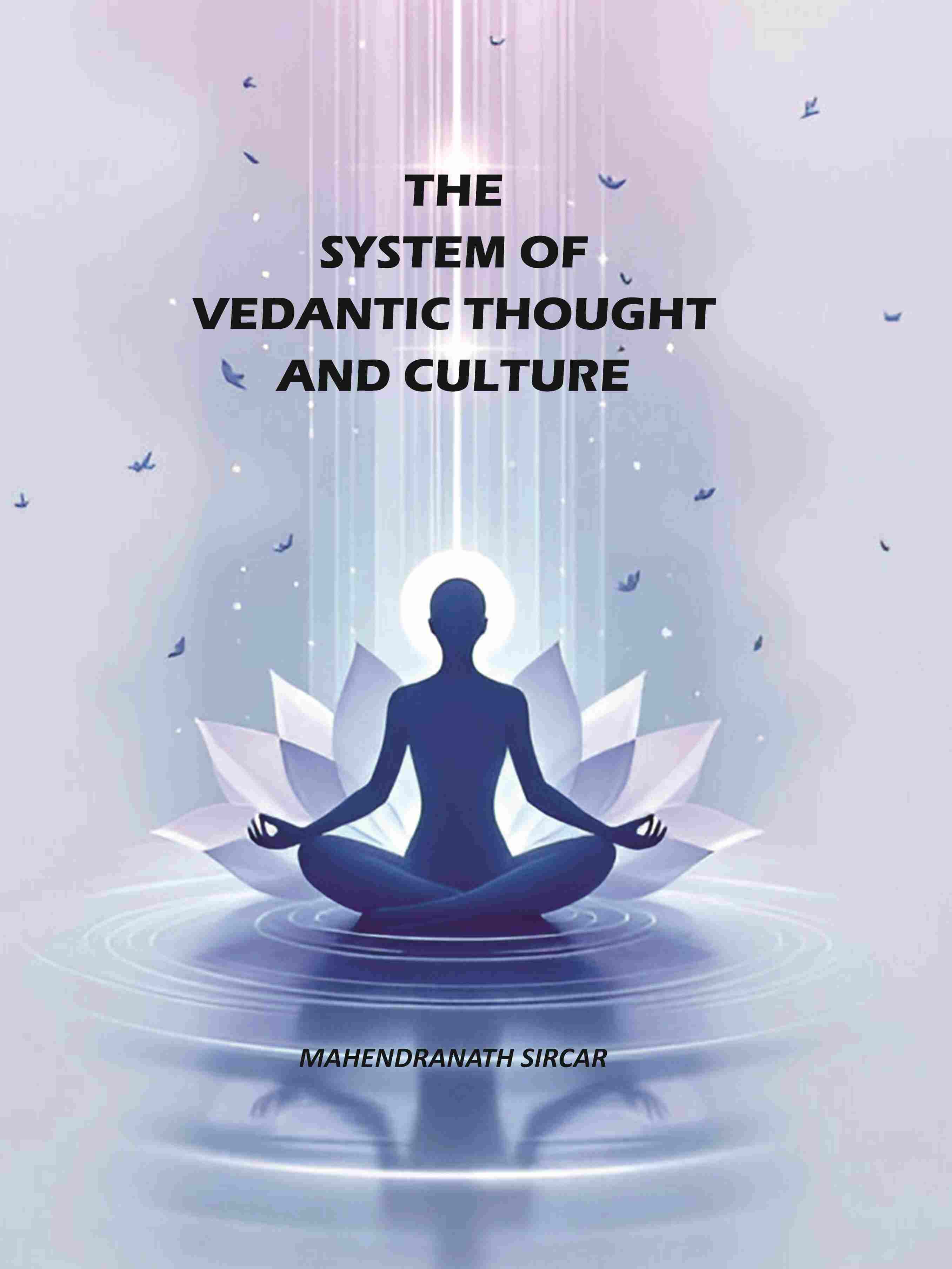 The System Of Vedantic Thought And Culture - Gyan Books - Distacart