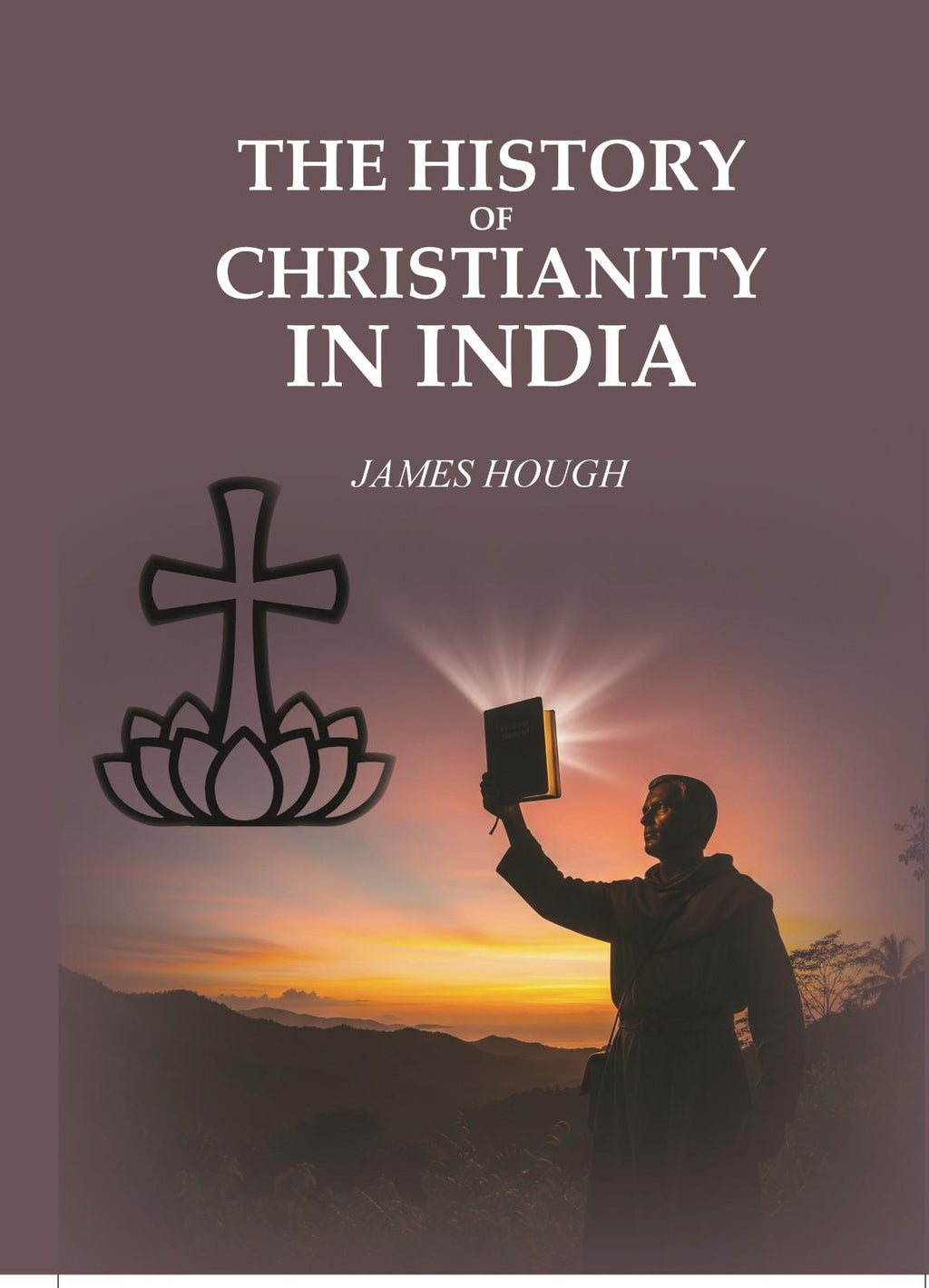 The History of Christianity In India - Gyan Books - Distacart