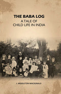 The Baba log: A Tale of Child life in India - Gyan Books - Distacart