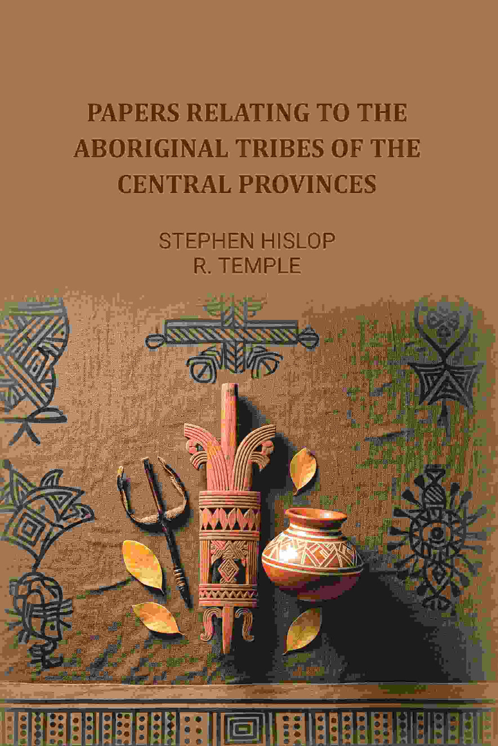 Papers relating to the aboriginal tribes of the Central Provinces - Gyan Books - Distacart