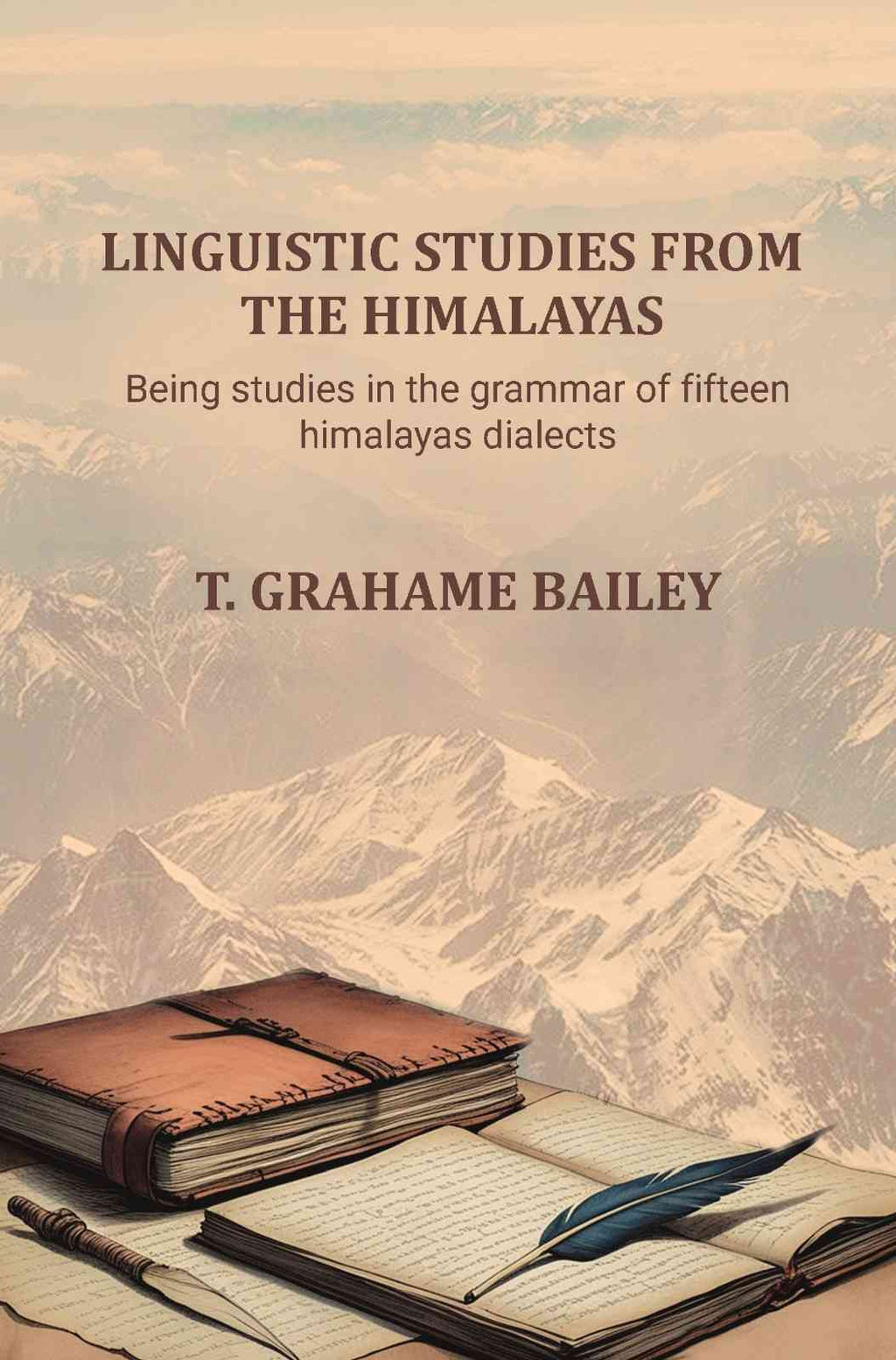 Linguistic studies from the Himalayas: Being studies in the grammar of fifteen himalayas dialects - Gyan Books - Distacart