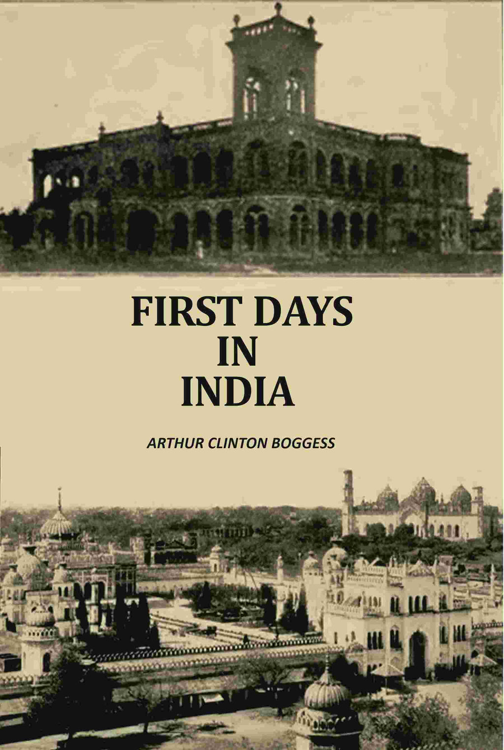 First Days In India - Gyan Books - Distacart