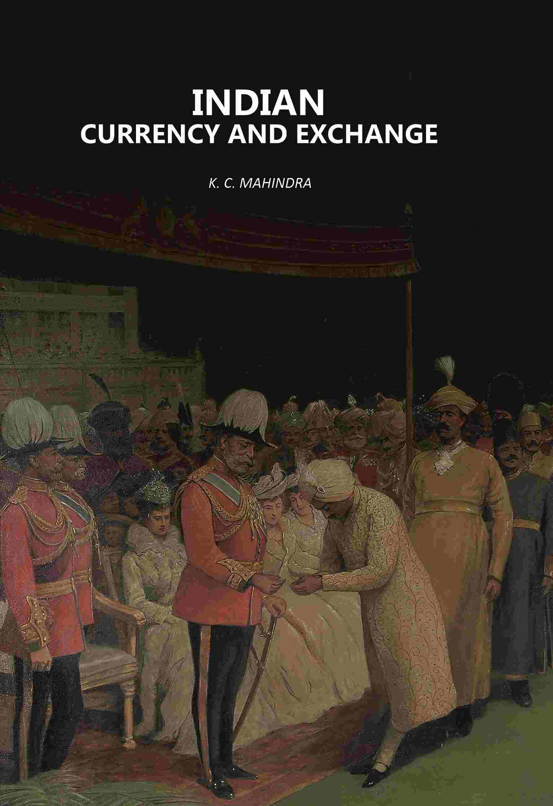 Indian Currency And Exchange - Gyan Books - Distacart