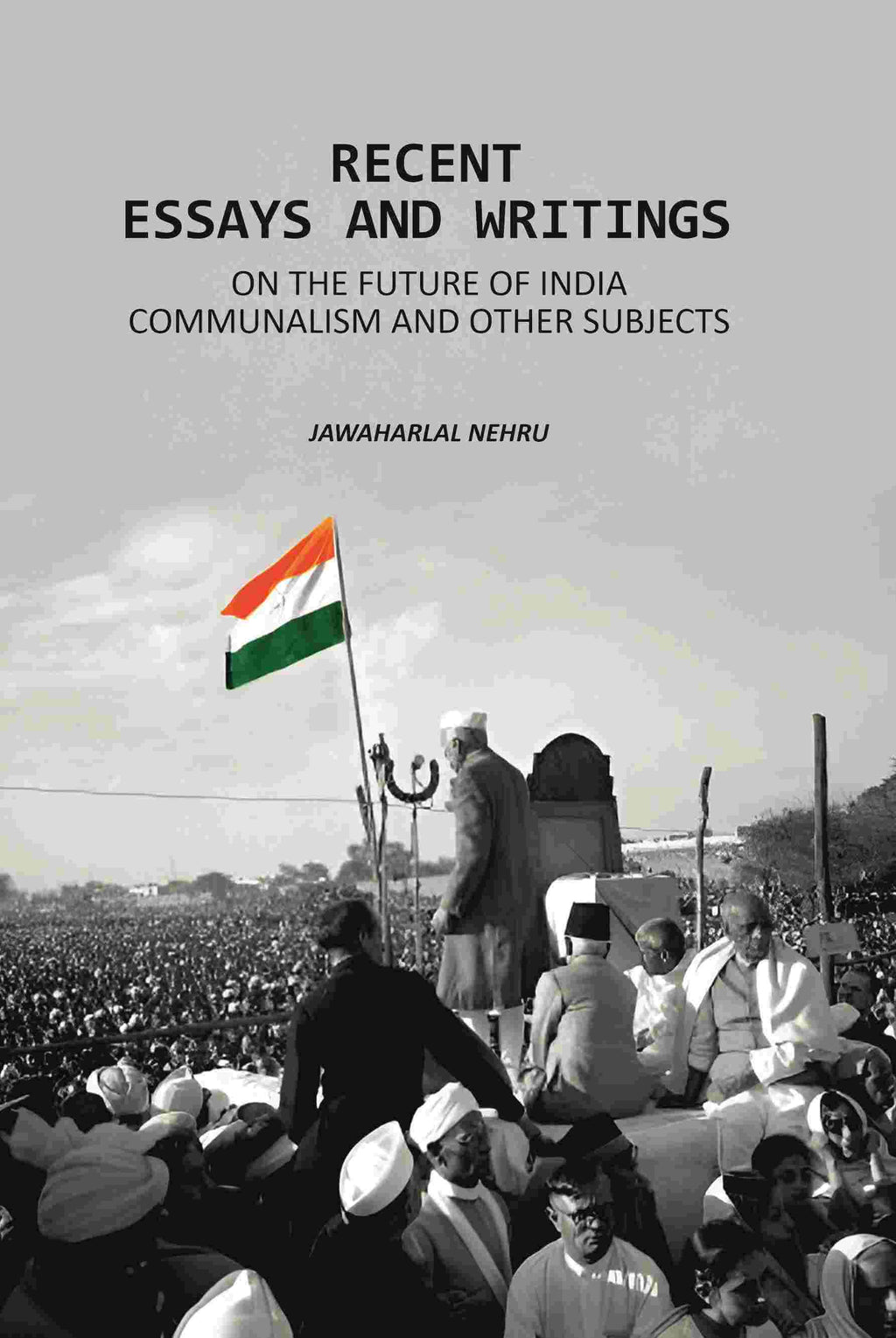 Recent Essays And Writings: On The Future Of India Communalism And Other Subjects - Gyan Books - Distacart