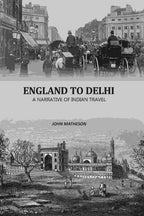 England To Delhi: A Narrative Of Indian Travel - Gyan Books - Distacart