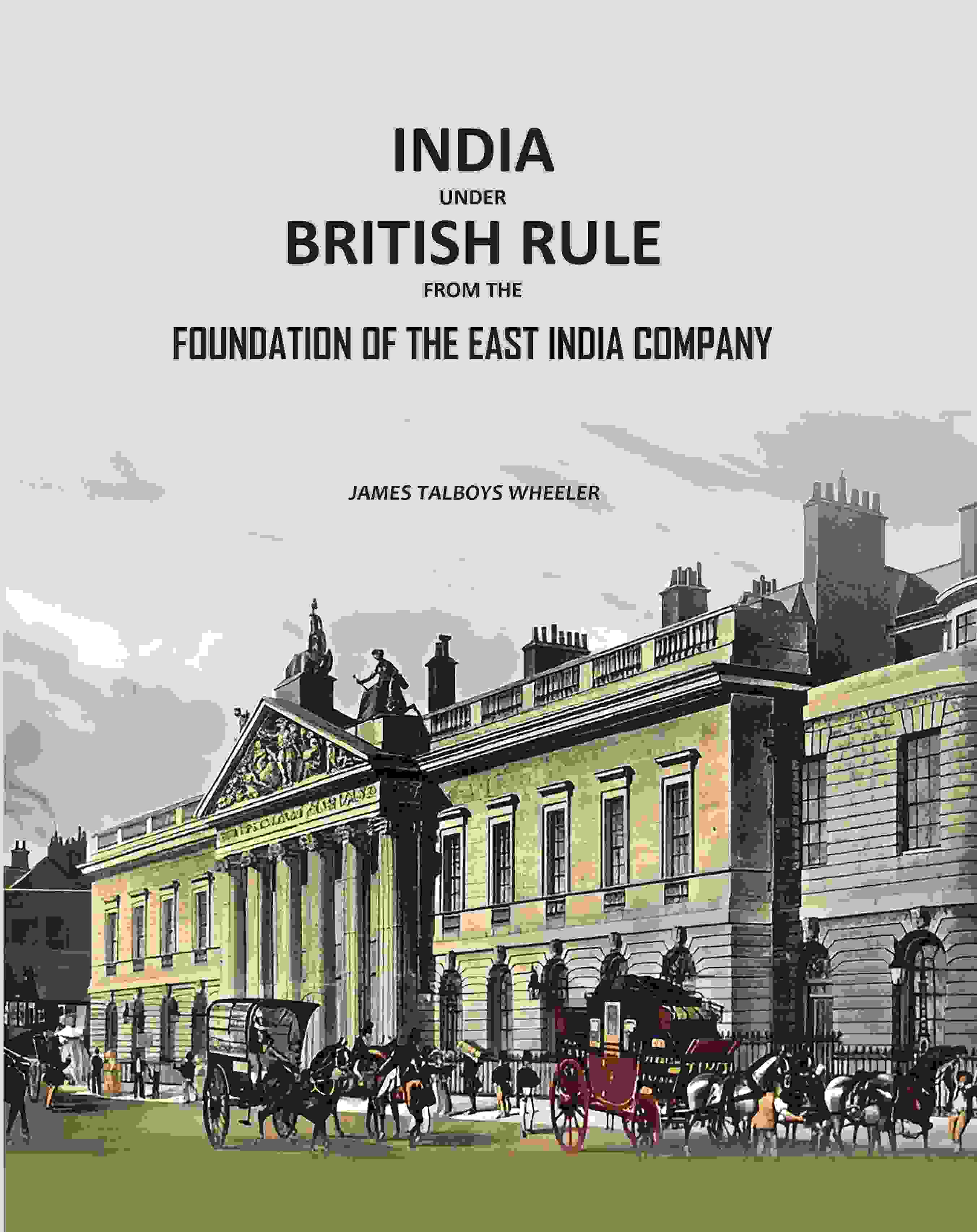 India Under British Rule from the Foundation of the East India Company - Gyan Books - Distacart