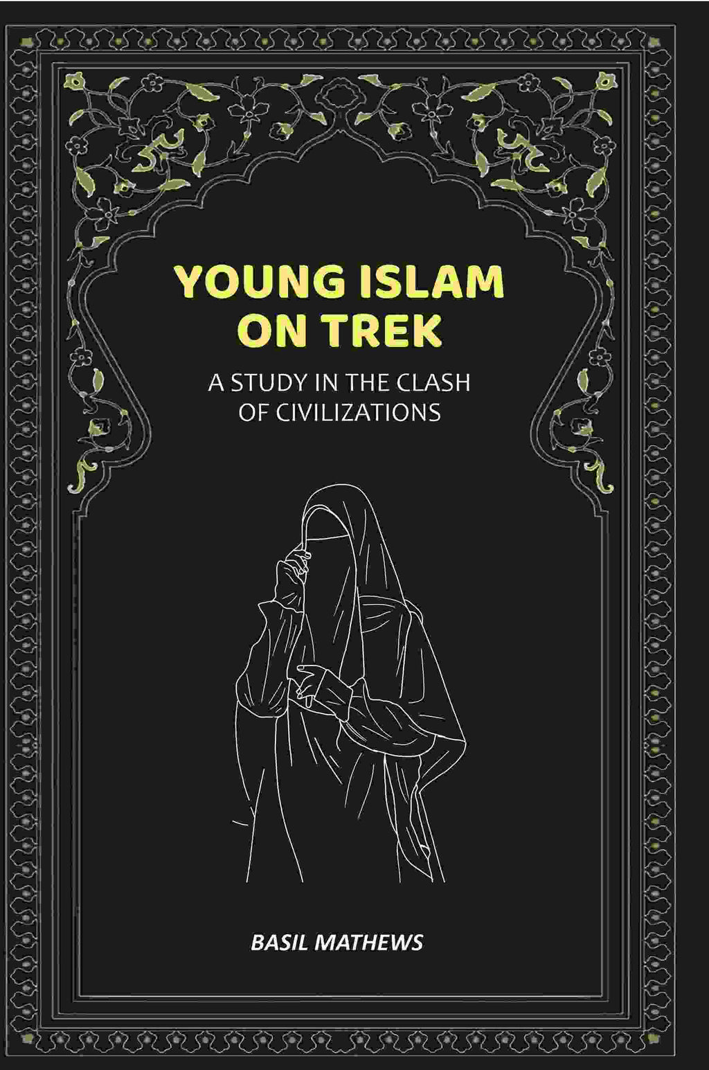 Young Islam on Trek: A Study in the Clash of Civilizations - Gyan Books - Distacart