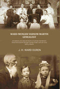 Ward-Munger Varnum-Martin genealogy: Ancestors and descendants of James Henderson Ward and Sarah Munger Daniel Porter Varnum and Nancy Martin - Gyan Books - Distacart