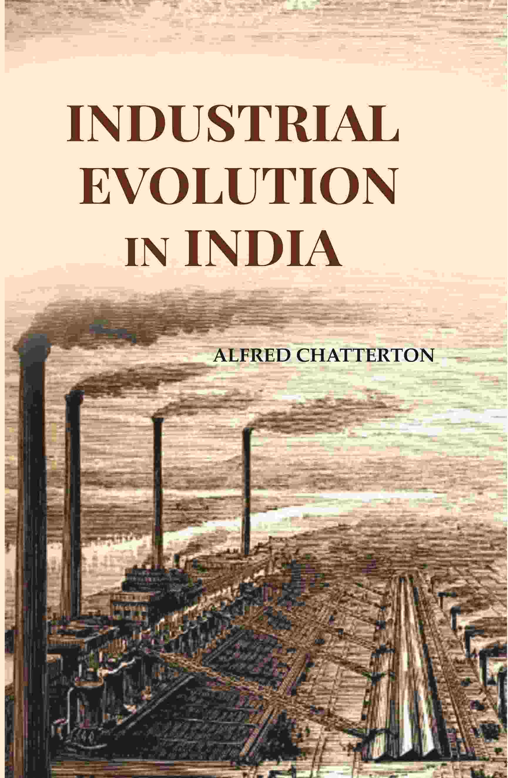 Industrial Evolution In India - Gyan Books - Distacart