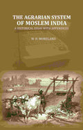 The Agrarian System Of Moslem India: A Historical Essay With Appendices - Gyan Books - Distacart
