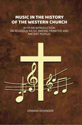 Music in the History of the Western Church: With an Introduction on Religious Music Among Primitive and Ancient Peoples - Gyan Books - Distacart