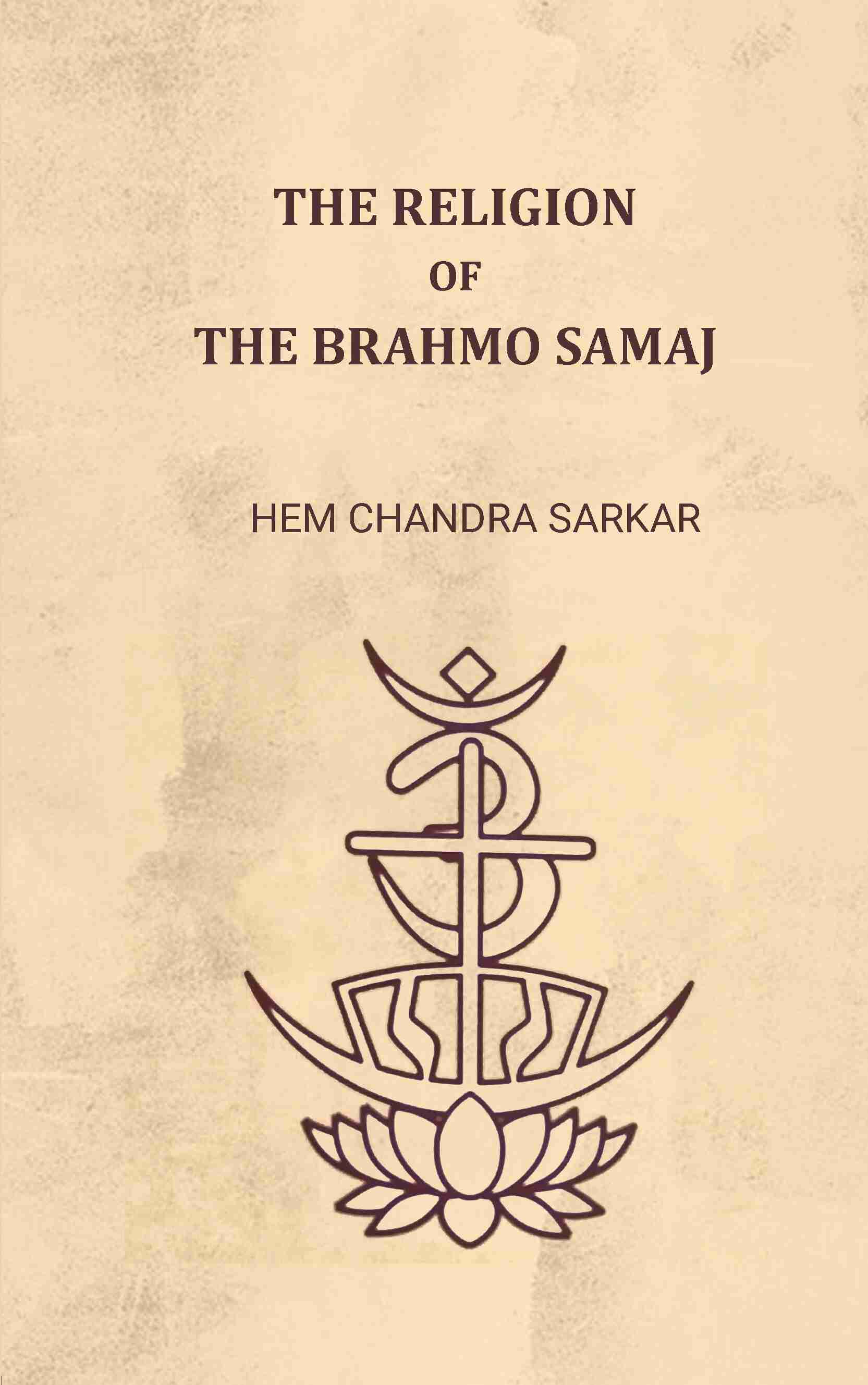 The religion of the Brahmo Samaj - Gyan Books - Distacart