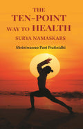 The Ten-point Way to Health: Surya Namaskars - Gyan Books - Distacart