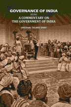 Governance Of India: Being A Commetry On The Government Of India - Gyan Books - Distacart