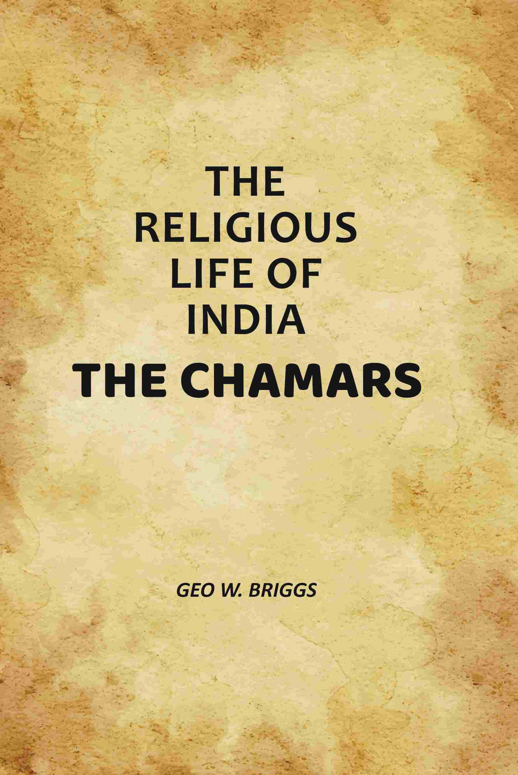 The Religious Life Of India: The Chamars - Gyan Books - Distacart