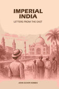Imperial India: Letters From The East - Gyan Books - Distacart