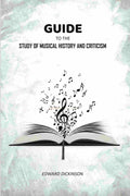 Guide to the Study of Musical History and Criticism - Gyan Books - Distacart