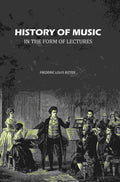 History of Music In the Form of Lectures - Gyan Books - Distacart