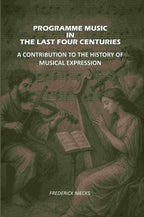 Programme Music in the Last Four Centuries: A Contribution to the History of Musical Expression - Gyan Books - Distacart