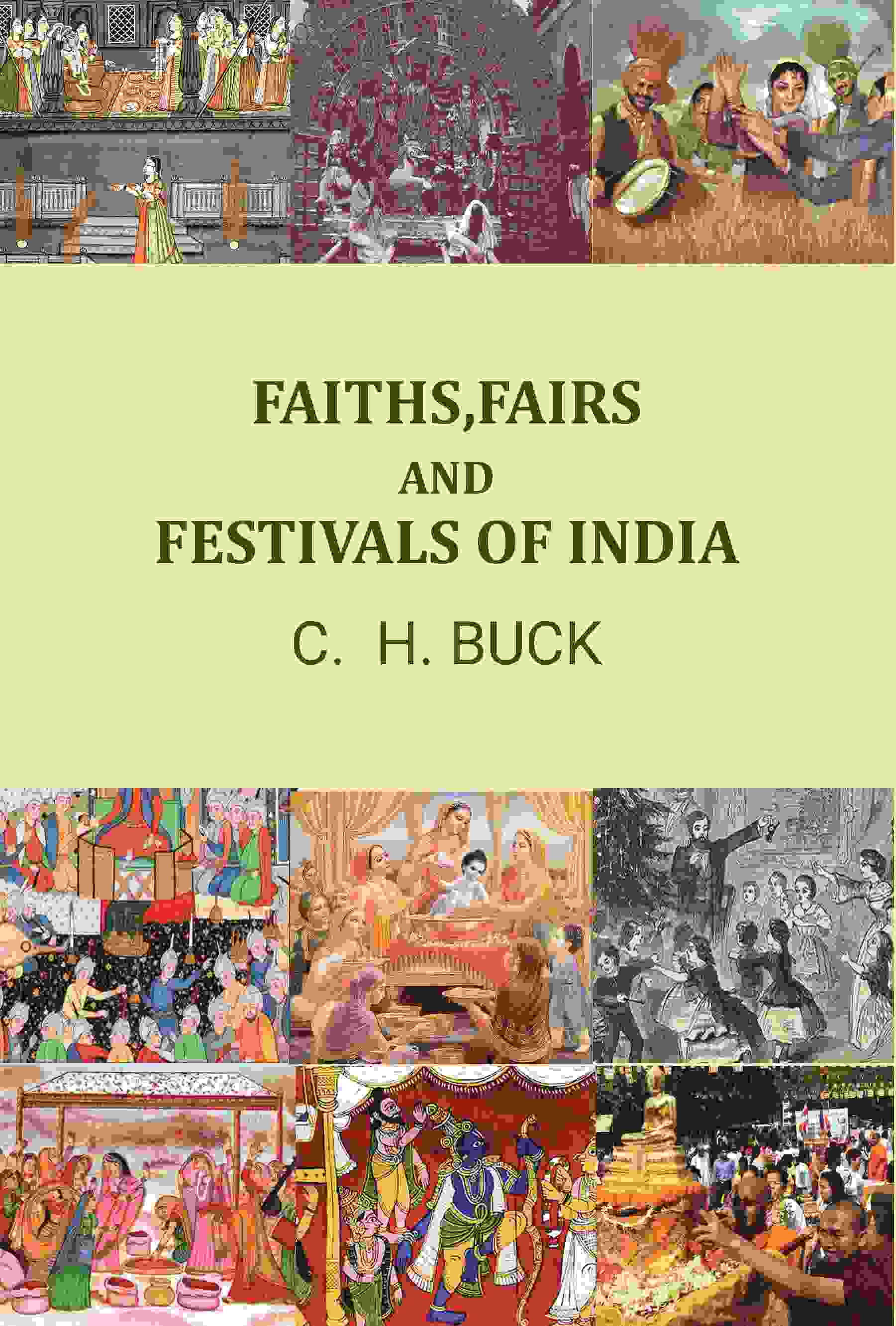 Faith, fairs, and festivals of India - Gyan Books - Distacart