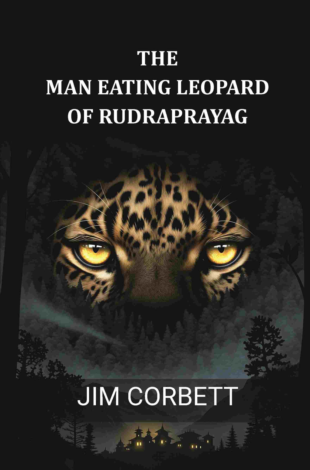 The Man Eating Leopard of Rudraprayag - Gyan Books - Distacart