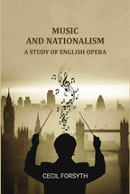 Music and Nationalism: A Study of English Opera - Gyan Books - Distacart
