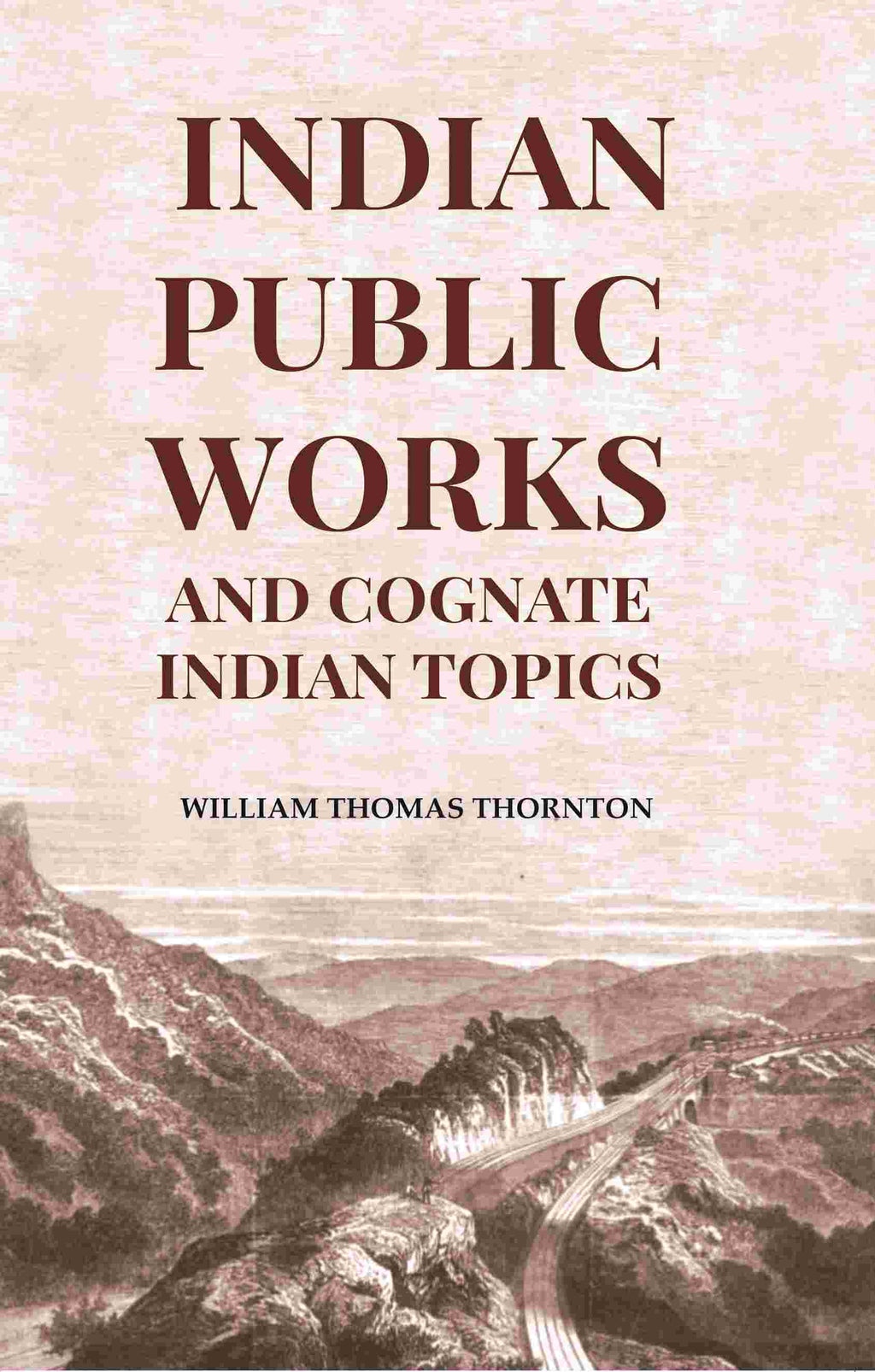 Indian Public Works And Cognate Indian Topics - Gyan Books - Distacart