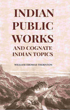 Indian Public Works And Cognate Indian Topics - Gyan Books - Distacart