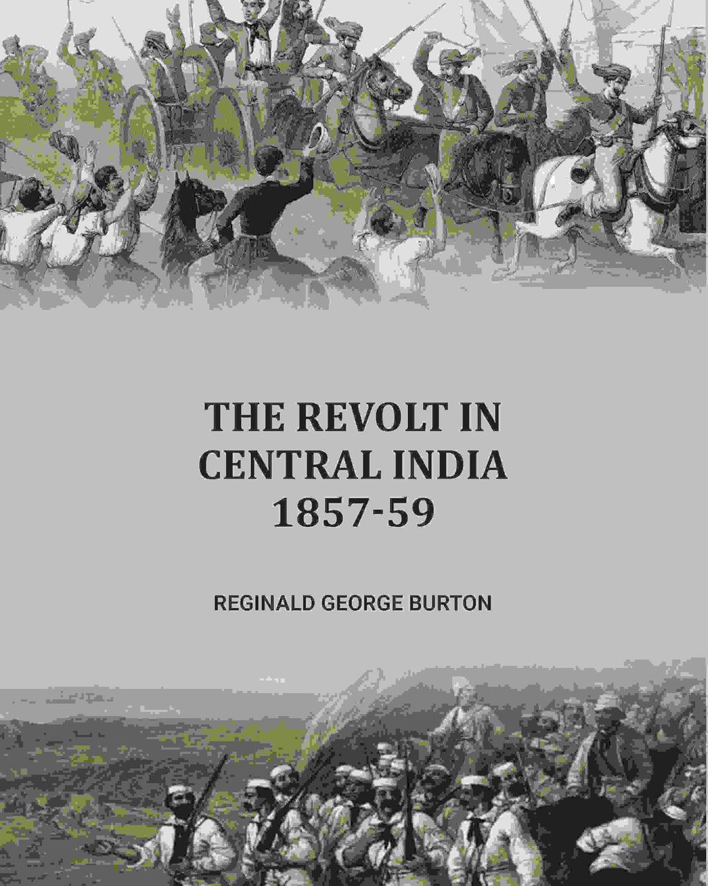 The Revolt in Central India, 1857-59 - Gyan Books - Distacart