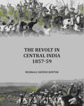 The Revolt in Central India, 1857-59 - Gyan Books - Distacart
