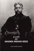 A Life Of Ananda Mohan Bose - Gyan Books - Distacart