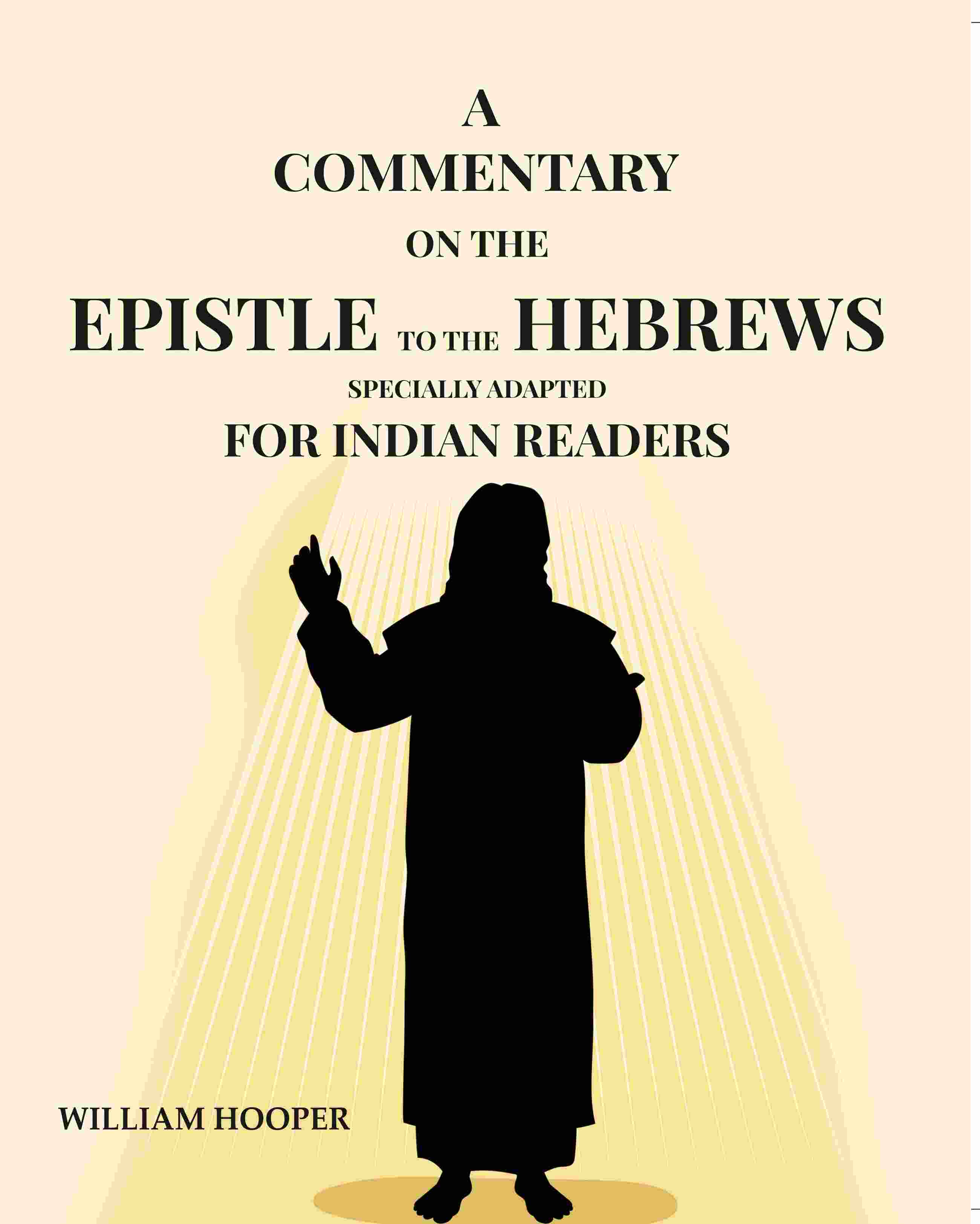 A Commentary: On The Epistle To The Hebrews Specially Adapted For Indian Readers - Gyan Books - Distacart