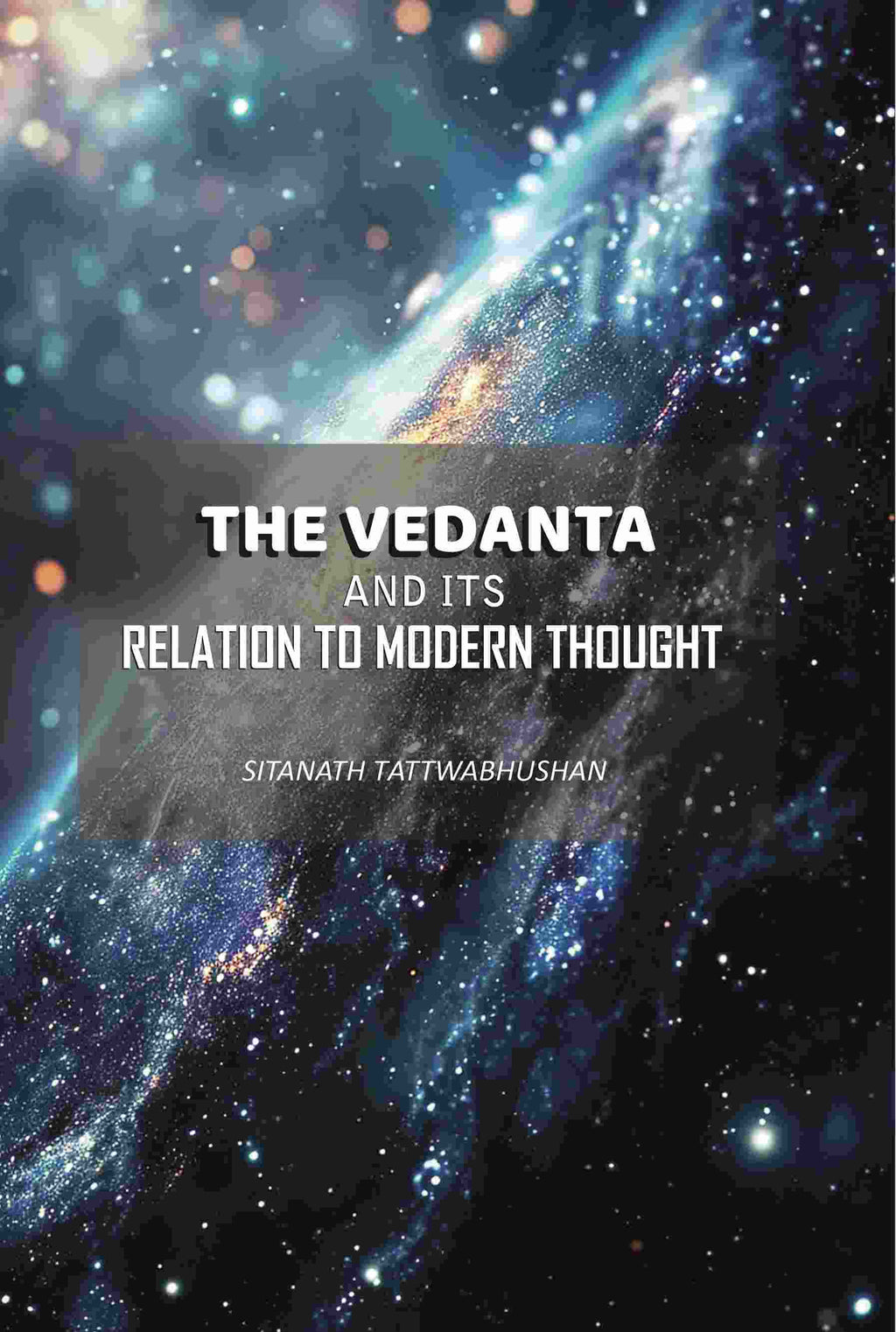 The Vedanta: And Its Relation To Modern Thought - Gyan Books - Distacart