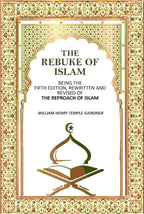 The Rebuke Of Islam: Being The Fifth Edition, Rewritten And Revised Of The Reproach Of Islam - Gyan Books - Distacart