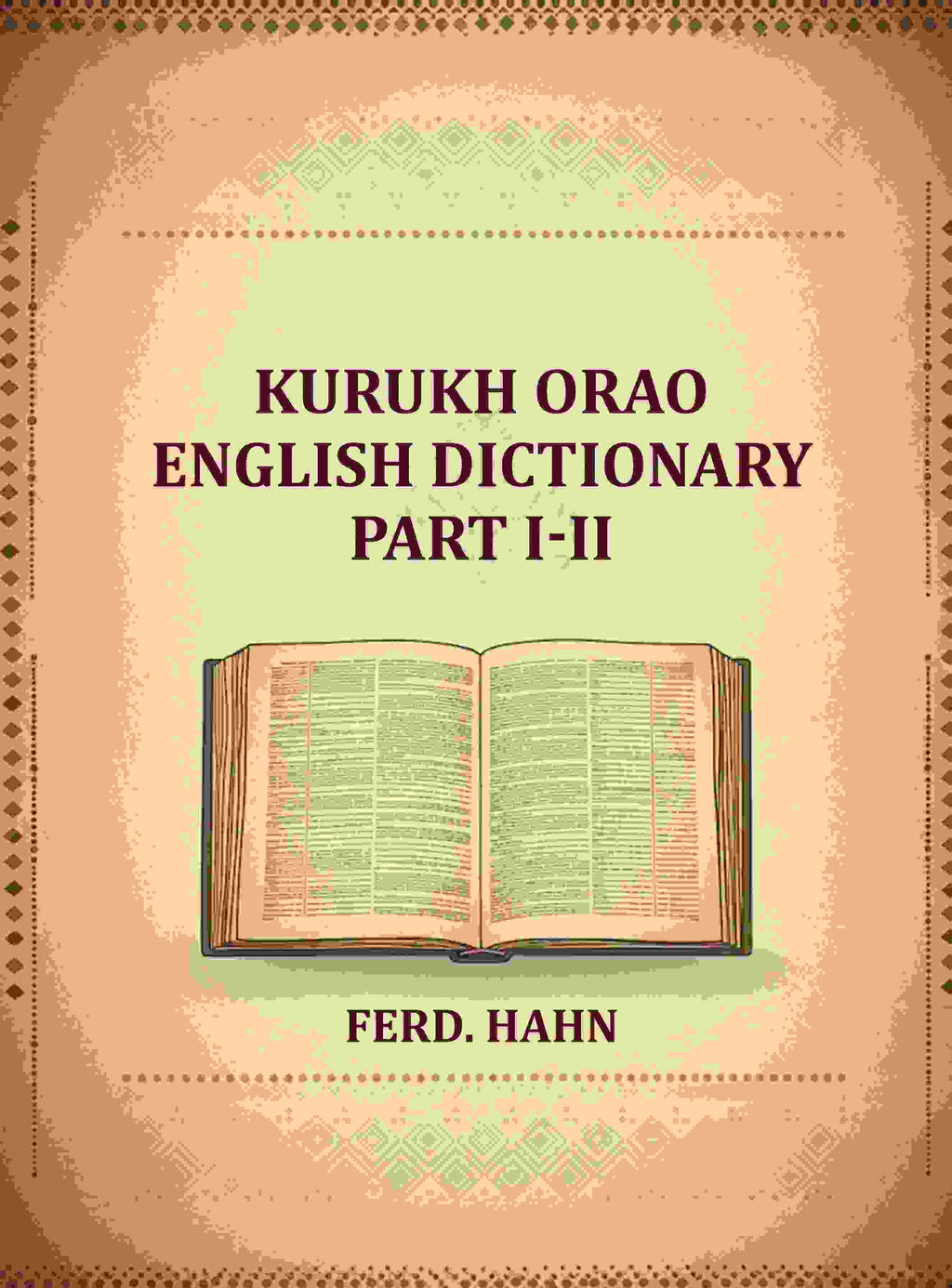 Kurukh Orao English Dictionary (Part I-II) - Gyan Books - Distacart