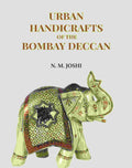 Urban Handicrafts Of The Bombay Deccan - Gyan Books - Distacart