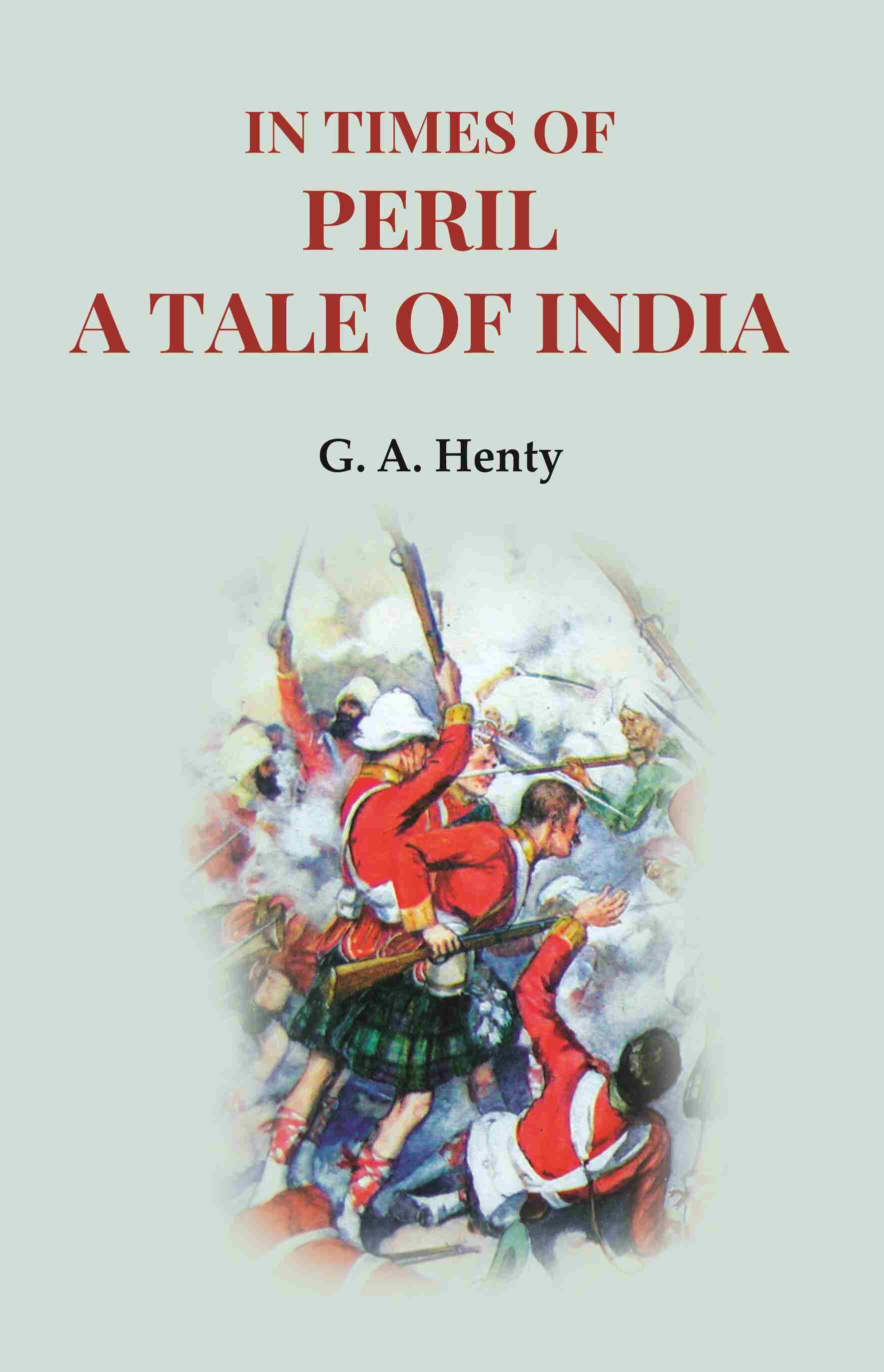 In Times of Peril a Tale of India - Gyan Books - Distacart