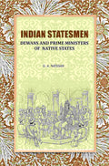 Indian Statesmen: Dewans And Prime Ministers Of Native States - Gyan Books - Distacart