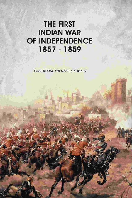 The First Indian War Of Independence 1857 - 1859 - Gyan Books