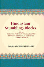 Hindustani Stumbling-Blocks: Being Difficult Points In The Syntax And Idiom Of Hindustani Explained And Exemplified - Gyan Books - Distacart