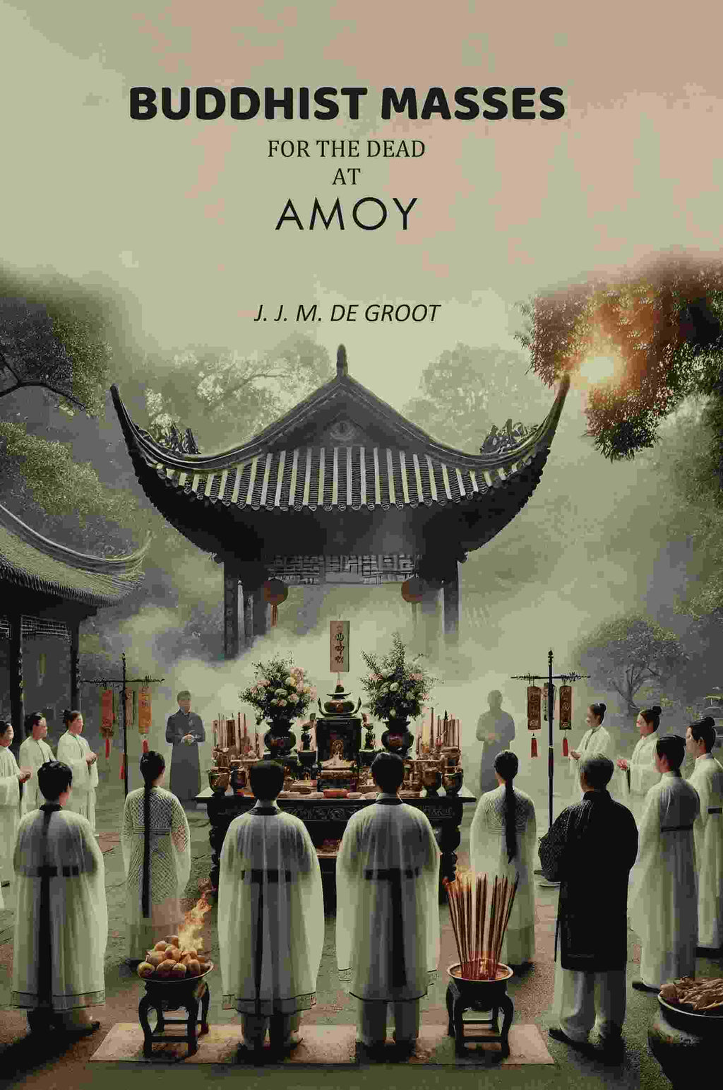 Buddhist Masses For The Dead At Amoy - Gyan Books - Distacart